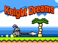                                                                     Knight Dreams ﺔﺒﻌﻟ