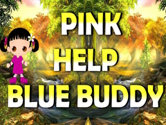                                                                     Pink Help Blue Buddy ﺔﺒﻌﻟ