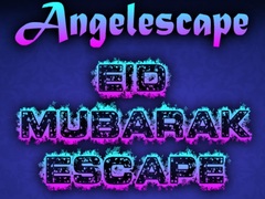                                                                     Angel Eid Mubarak Escape ﺔﺒﻌﻟ