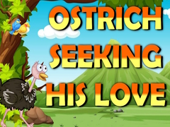                                                                     Ostrich Seeking His Love   ﺔﺒﻌﻟ