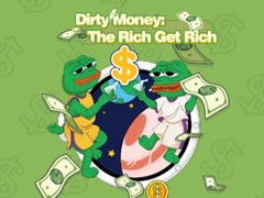                                                                     Dirty Money: The Rich Get Rich ﺔﺒﻌﻟ