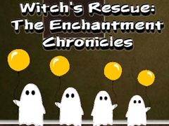                                                                     Witchs Rescue The Enchantment Chronicles ﺔﺒﻌﻟ