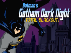                                                                     Batman's Gotham Dark Knight total blackout! ﺔﺒﻌﻟ