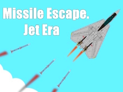                                                                     Missile Escape. Jet Era ﺔﺒﻌﻟ