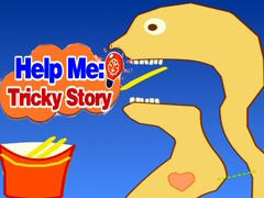                                                                     Help Me: Tricky Story  ﺔﺒﻌﻟ