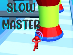                                                                     Slow Master ﺔﺒﻌﻟ