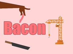                                                                     Bacon ﺔﺒﻌﻟ