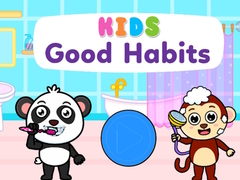                                                                     Kids Good Habits ﺔﺒﻌﻟ