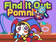                                                                     Find It Out: Pomni ﺔﺒﻌﻟ