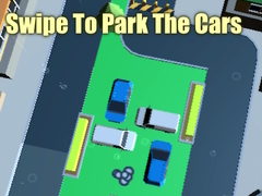                                                                     Swipe To Park The Cars ﺔﺒﻌﻟ