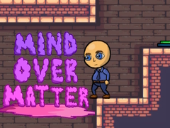                                                                     Mind Over Matter ﺔﺒﻌﻟ