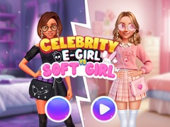                                                                     Celebrity E-Girl vs Soft-Girl  ﺔﺒﻌﻟ