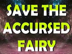                                                                     Save The Accursed Fairy ﺔﺒﻌﻟ