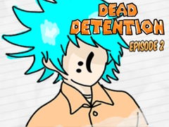                                                                     Dead Detention Episode 2  ﺔﺒﻌﻟ