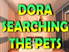                                                                     Dora Searching the Pets ﺔﺒﻌﻟ