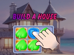                                                                     Build a House ﺔﺒﻌﻟ