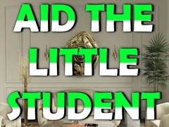                                                                     Aid the Little Student ﺔﺒﻌﻟ