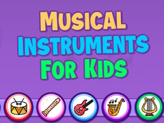                                                                     Musical Instruments for Kids ﺔﺒﻌﻟ