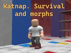                                                                     Katnap. Survival and morphs ﺔﺒﻌﻟ