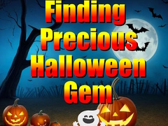                                                                     Finding Precious Halloween Gem ﺔﺒﻌﻟ