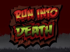                                                                     Run Into Death ﺔﺒﻌﻟ