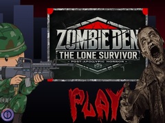                                                                     Zombie Den: The Lone Survivor ﺔﺒﻌﻟ