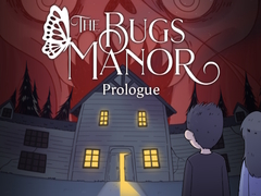                                                                     The Bugs Manor Prologue ﺔﺒﻌﻟ