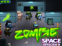                                                                     Zombie Space Episode II ﺔﺒﻌﻟ