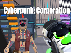                                                                     Cyberpunk: Corporation ﺔﺒﻌﻟ