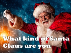                                                                     What kind of Santa Claus are you ﺔﺒﻌﻟ