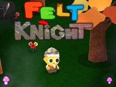                                                                     Felt Knight ﺔﺒﻌﻟ