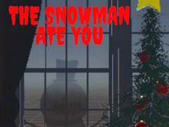                                                                     The Snowman Ate You ﺔﺒﻌﻟ