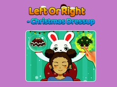                                                                     Left Or Right - Christmas Dressup ﺔﺒﻌﻟ