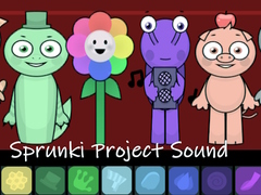                                                                     Sprunki Project Sound ﺔﺒﻌﻟ