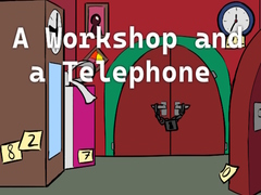                                                                     A Workshop and a Telephone ﺔﺒﻌﻟ