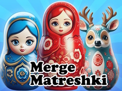                                                                     Merge Matreshki ﺔﺒﻌﻟ