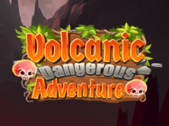                                                                     Volcanic Danger Adventure ﺔﺒﻌﻟ