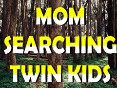                                                                     Mom Searching Twin Kids ﺔﺒﻌﻟ