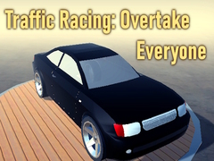                                                                     Traffic Racing: Overtake Everyone ﺔﺒﻌﻟ