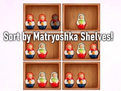                                                                     Sort by Matryoshka Shelves! ﺔﺒﻌﻟ