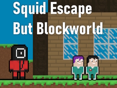                                                                     Squid Escape But Blockworld ﺔﺒﻌﻟ