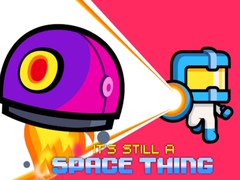                                                                     It's still a Space Thing ﺔﺒﻌﻟ