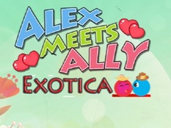                                                                     Alex Meets Ally Exotica ﺔﺒﻌﻟ