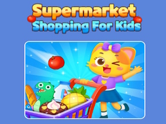                                                                     Supermarket Shopping For Kids ﺔﺒﻌﻟ