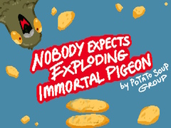                                                                     Nobody Expects Exploding Immortal Pigeon ﺔﺒﻌﻟ