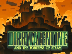                                                                     Dirk Valentine and the fortress or steam ﺔﺒﻌﻟ