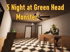                                                                     5 Night at Green Head Monster ﺔﺒﻌﻟ