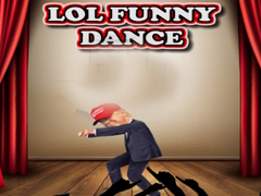                                                                     LOL Funny Dance ﺔﺒﻌﻟ