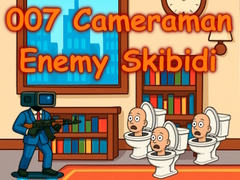                                                                     007 Cameraman Enemy Skibidi ﺔﺒﻌﻟ