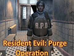                                                                     Resident Evil: Purge Operation ﺔﺒﻌﻟ